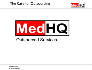         Outsourced Services The Case for Outsourcing 