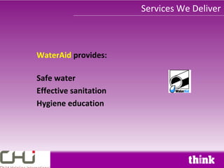 Services We Deliver



WaterAid provides:

Safe water
Effective sanitation
Hygiene education
 
