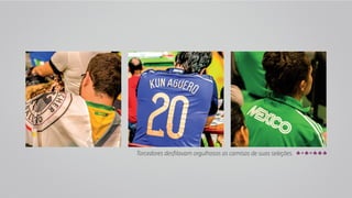 Torcedores desfilavam orgulhosos as camisas de suas seleções. 
 