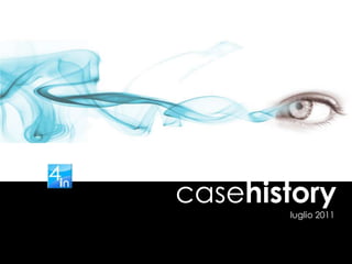 casehistory luglio 2011 