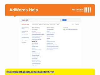 AdWords Help




http://support.google.com/adwords/?hl=en
 