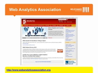 Web Analytics Association




http://www.webanalyticsassociation.org
 
