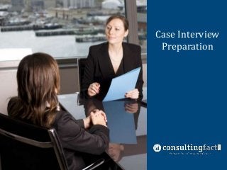 Case Interview
Case Interview
Preparation
Preparation

 