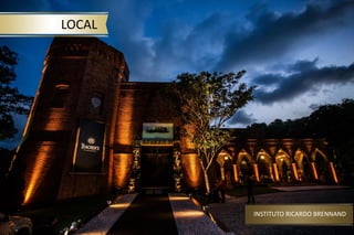 LOCAL
INSTITUTO RICARDO BRENNAND
 