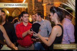 ENTREGA GARRAFAS
Entrega das 200 primeiras garrafas
numeradas e assinadas
 