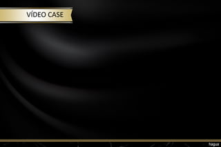 VÍDEO CASE
 