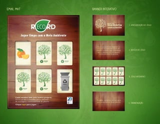 Email mkt    Banner interativo
 Email Mkt
Email Mkt
 Email Mkt
Email Mkt
Email Mkt


                                 1. Apresentação do jogo




                                 2. Defesa do jogo




                                 3. jogo interativo




                                 4. parabenização
 