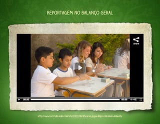 Reportagem no balanço Geral




http://www.recordbrasilia.com/site/2012/06/05/acao-jogue-limpo-com-meio-ambiente
 