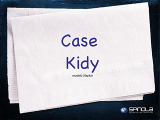 Case  Kidy modelo Napkin 