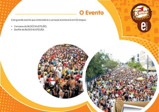 Case Kustelão - Projeto, Patrocinio e Evento