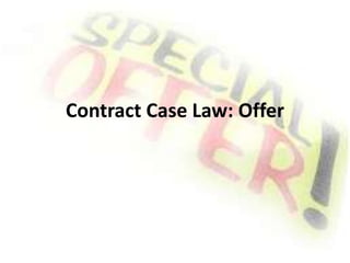 Contract Case Law: Offer
 