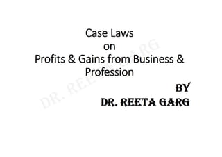 Case laws on profits & gains from business & profession