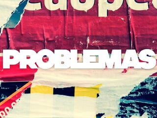 problemas
 