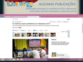 ALGUMAS PUBLICAÇÕES
(publicações levantadas em setembro de 2013, infelizmente
estes dados não foram levantados na época do evento)
 