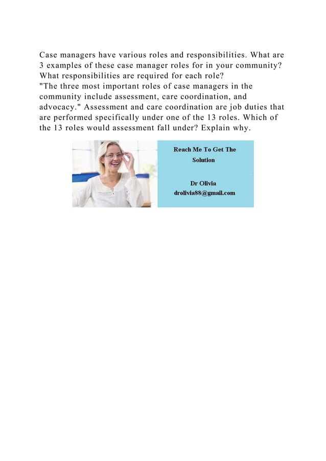 Case managers have various roles and responsibilities. What are 3 ex.docx