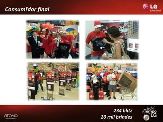 Consumidor final




                        234 blitz
                   20 mil brindes
 