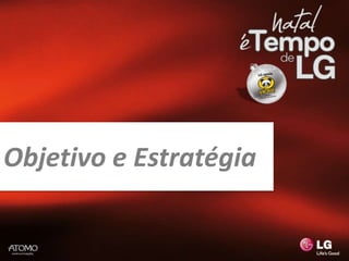 Objetivo e Estratégia
 