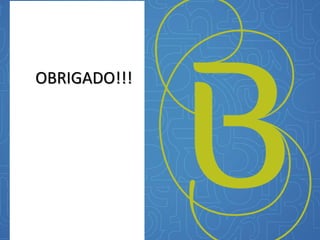OBRIGADO!!! 
o 
