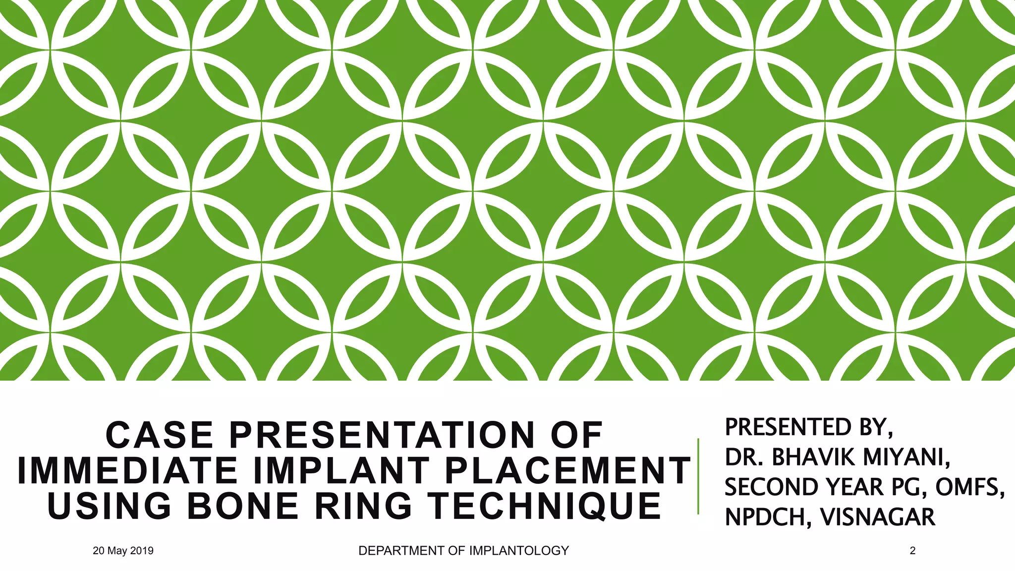 Case of immediate implant placement using bone ring technique | PPTX