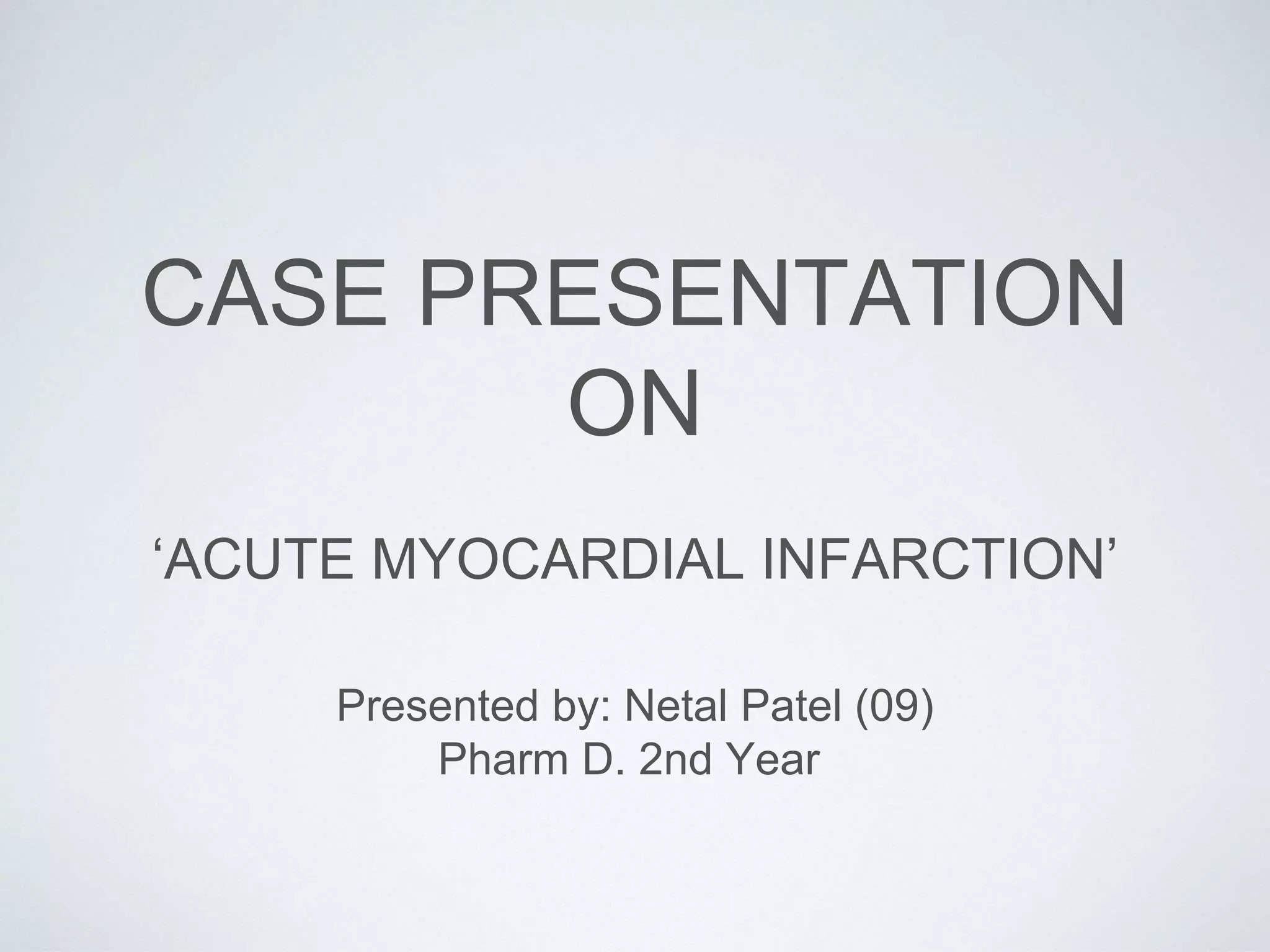 Case on myocardial infarction | PPTX | Heart and Cardiovascular ...