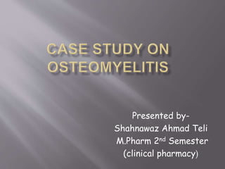Presented by-
Shahnawaz Ahmad Teli
M.Pharm 2nd Semester
(clinical pharmacy)
 