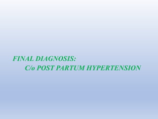 Case on post partum hypertension  