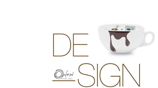 DE
SIGN
I
 