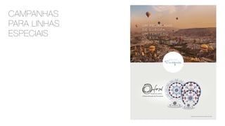CAMPANHAS
PARA LINHAS
ESPECIAIS
 