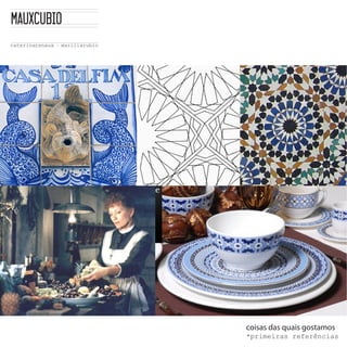 coisas das quais gostamos
*primeiras  referências  
 