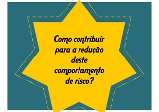 O celular x trânsito 
Ganhar tempo 
Resolver questões 
Praticidade e 
Mobilidade 
 