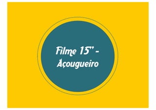 Filme 15” 
Marceneiro 
 