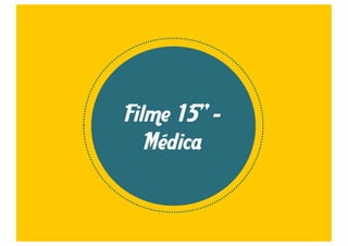 Filme 15” 
Açougueiro 
 