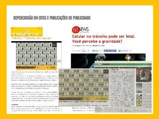 REPERCUSSÃO EM SITES E PUBLICAÇÕES DE PUBLICIDADE 
 