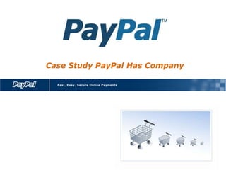 Case Study PayPal Has Company 