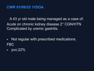 case presentation on a patient with Chronic kidney disease | PDF