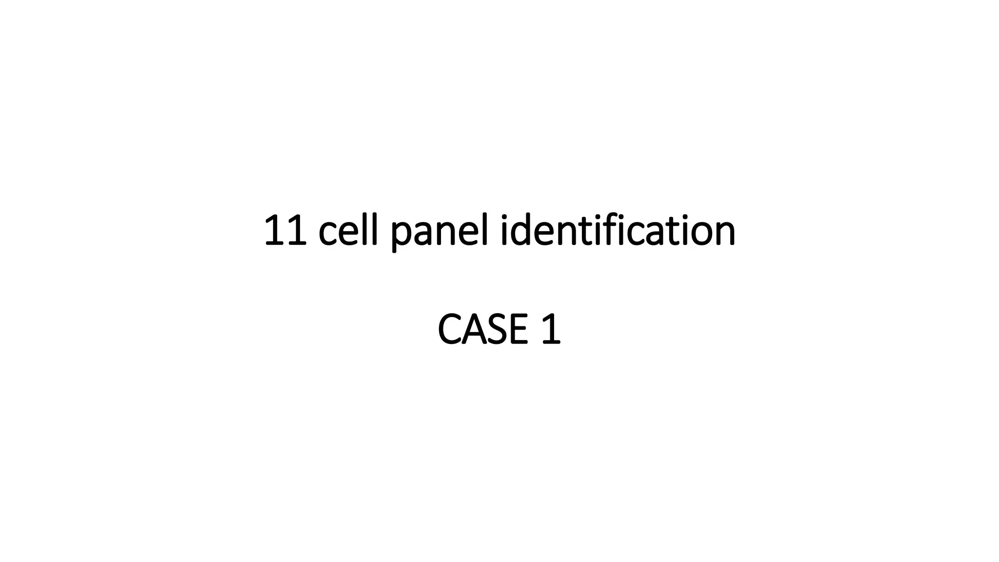 Case presentation on Antibody screening- how to solve 3 cell and 11 ...
