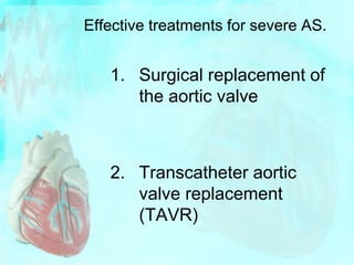 2012 American College of Cardiology
Foundation/American Association for Thoracic
Surgery
Calcific aortic valve stenosis wi...
