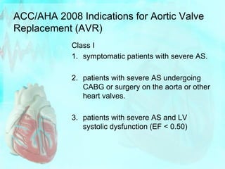 Management strategy for patients with severe aortic stenosis.Preoperative coronary
angiography should be performed routine...