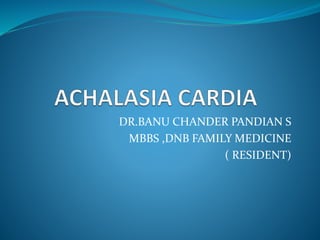 DR.BANU CHANDER PANDIAN S
MBBS ,DNB FAMILY MEDICINE
( RESIDENT)