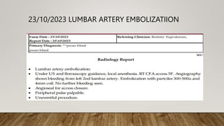 23/10/2023 LUMBAR ARTERY EMBOLIZATIION
 