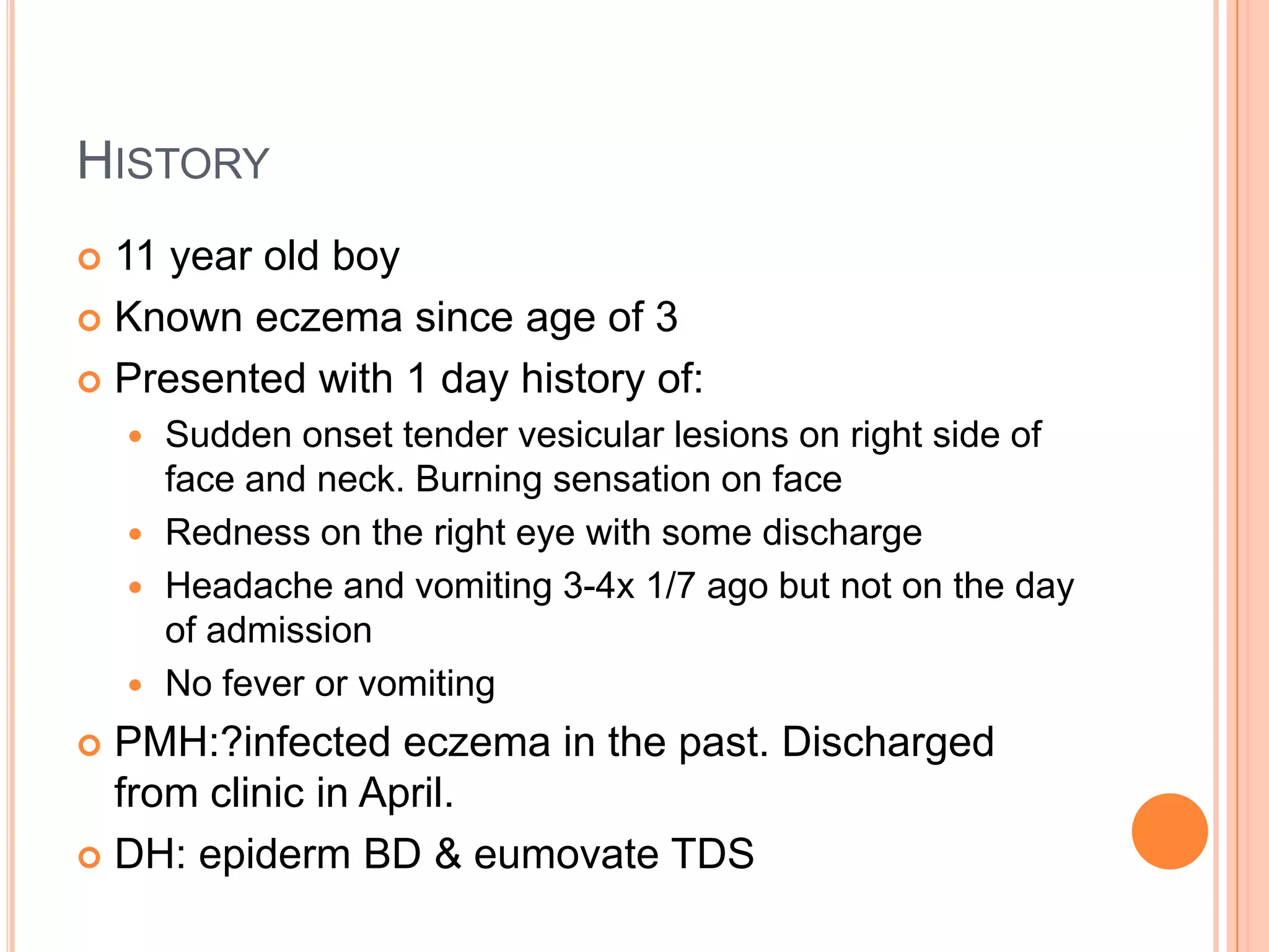Case presentation eczema herpeticum PPT