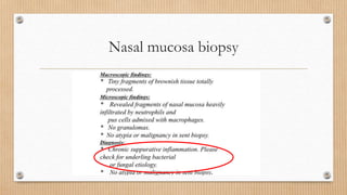 Nasal mucosa biopsy
 