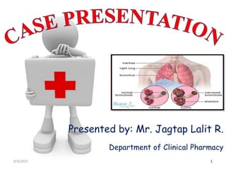 9/3/2015 1
Presented by: Mr. Jagtap Lalit R.
Department of Clinical Pharmacy
 