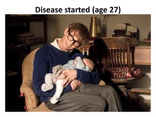 Disease started (age 27)
 