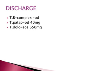  T.B-complex –od
 T.patap-od 40mg
 T.dolo-sos 650mg
 