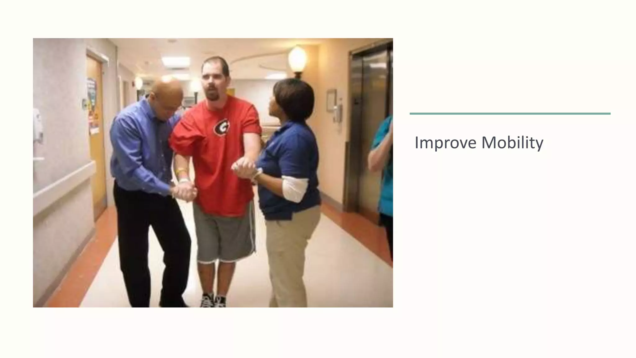 Improve Mobility
 