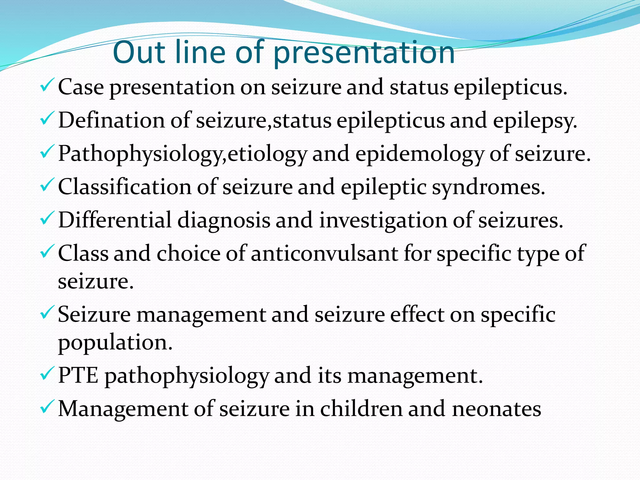 Case presentation on seizure and status epilepticus | PPTX