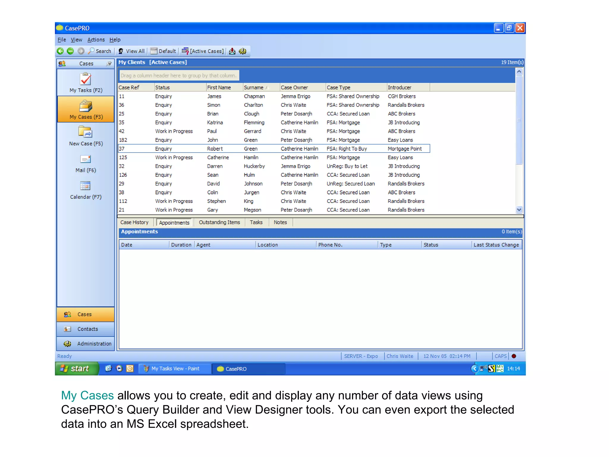 My Cases  allows you to create, edit and display any number of data views using CasePRO’s Query Builder and View Designer tools. You can even export the selected data into an MS Excel spreadsheet. 
