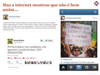 ninocarvalho.com.br
Mas a internet mostrou que não é bem
assim...
 