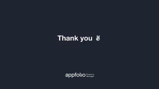 20 2022 © AppFolio, Inc. Conﬁdential
Thank you ✌
 